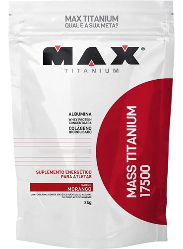 Mass Titanium 17500 (3kg) - Sabor Morango, Max Titanium